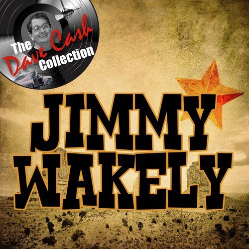 Jimmy Wakely - [The Dave Cash Collection]