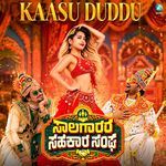 Kaasu Duddu (From "Saalagaarara Sahakaara Sangha")