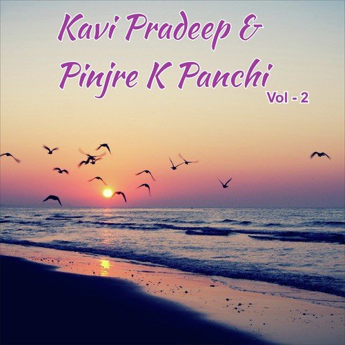 Kavi Pradeep &amp; Pinjre K Panchi, Vol. 2_poster_image