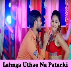 Lahnga Uthao Na Patarki-FioDRBwADnA