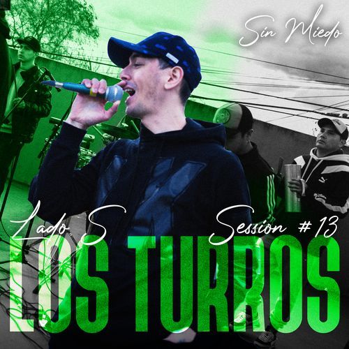 Los Turros: Sin Miedo Session #13