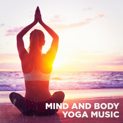 Mind and Body Yoga Music
