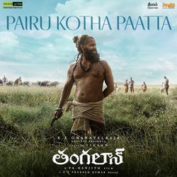 Pairu Kotha Paatta (From &quot;Thangalaan) (Telugu)-Oi9feANAZEs