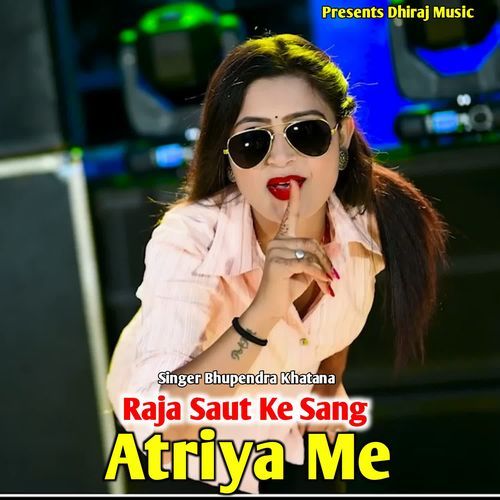 Raja Saut Ke Sang Atriya Me