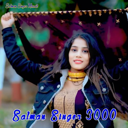 Salman Singer 3000