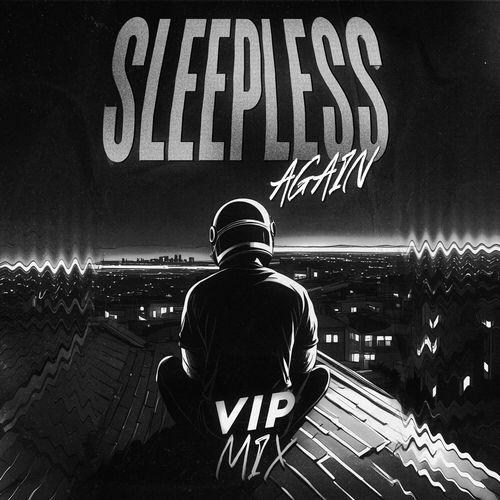 Sleepless Again (VIP Mix)_poster_image