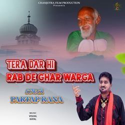 Tera Dar Hi Rab De Ghar Warga