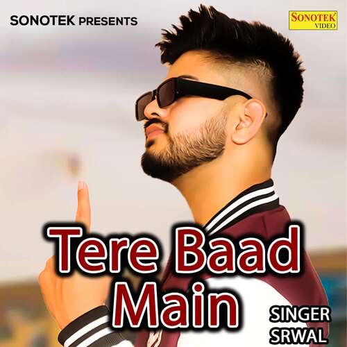 Tere Baad Main