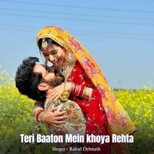 Teri Baaton Mein khoya Rehta
