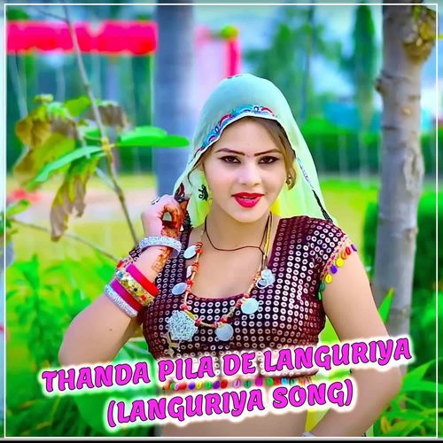 Thanda Pila De Languriya (Languriya Song)