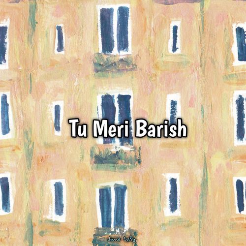 Tu Meri Barish