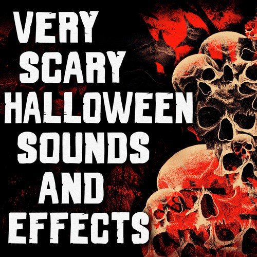 Very Scary Halloween Sounds and Effects