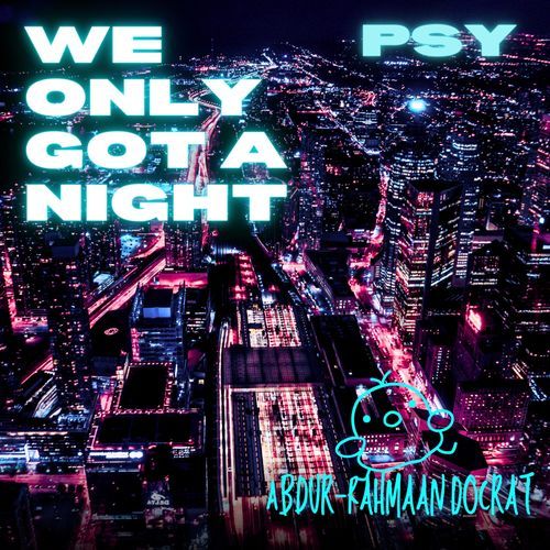 We Only Got A Night