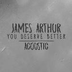 You Deserve Better (Acoustic)