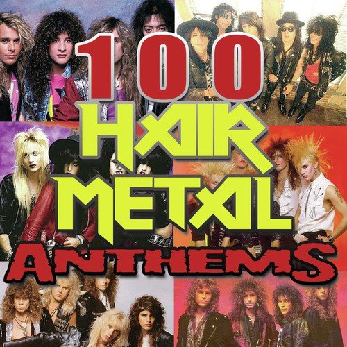 100 Hair Metal Anthems