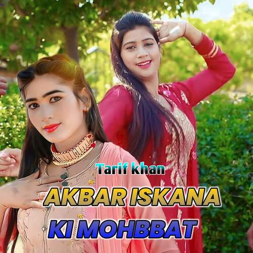 AKBAR ISKANA KI MOHBBAT