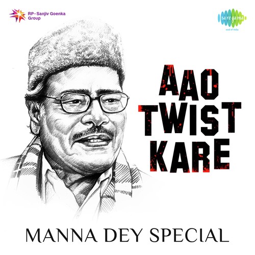 Aao Twist Kare - Manna Dey Special