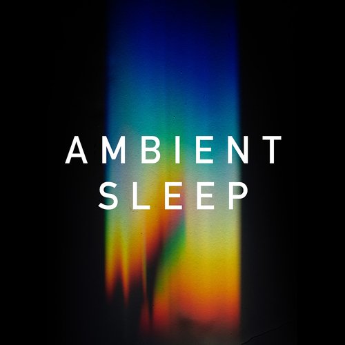 Ambient Sleep