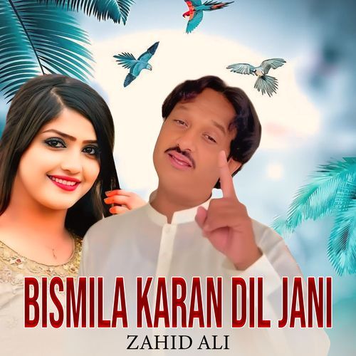 Bismila Karan Dil Jani