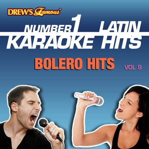 Drew's Famous #1 Latin Karaoke Hits: Bolero Hits Vol. 9
