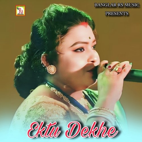 Ektu Dekhe