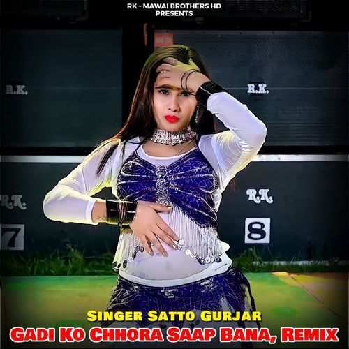 Gadi Ko Chhora Saap Bana (Remix)