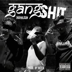 Gangshit-AgsnUBgARF8