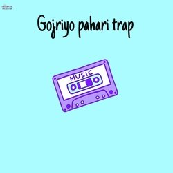 Gojriyo Pahari Trap-KVBYdT5xWwM