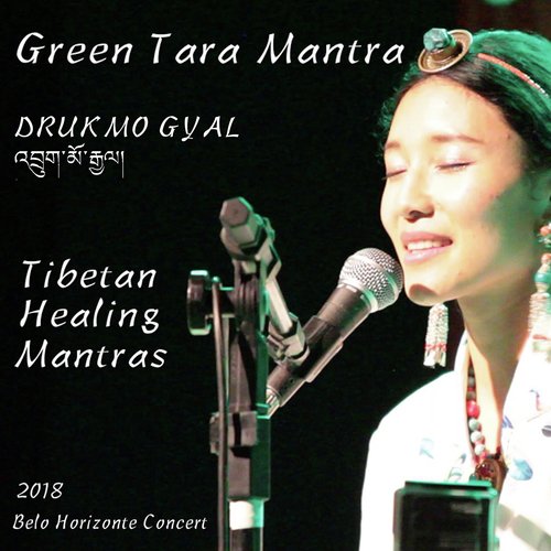 Green Tara Mantra (Tibetan Healing Mantras) [Ao Vivo em Belo Horizonte]