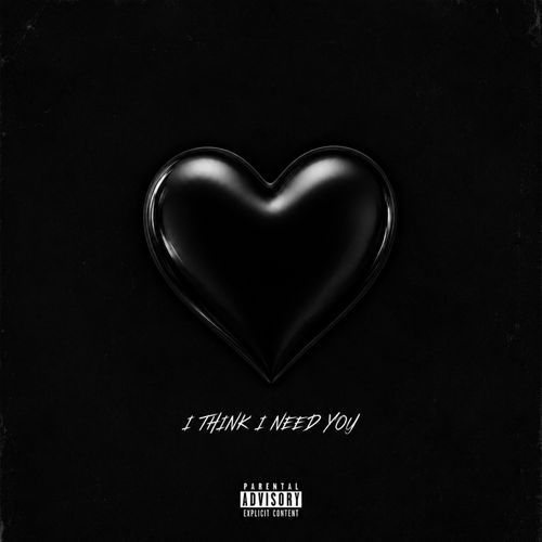 I Think I Need You