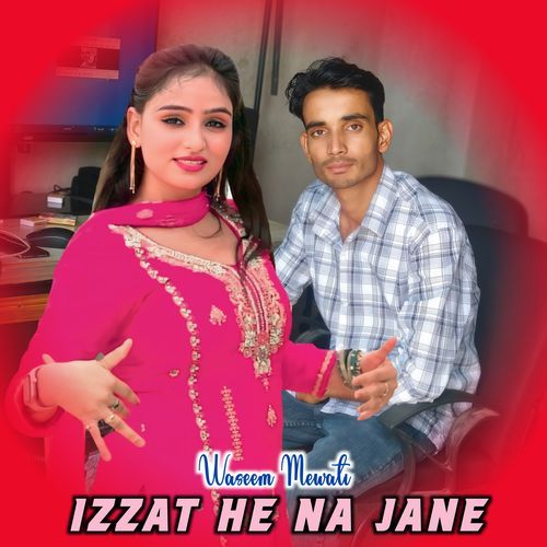 Izzat He Na Jane