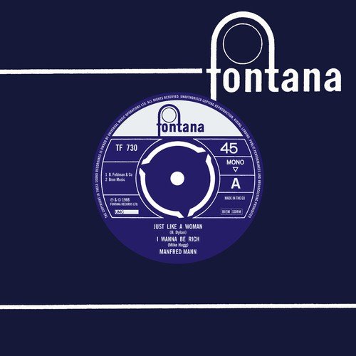 Just Like A Woman / I Wanna Be Rich