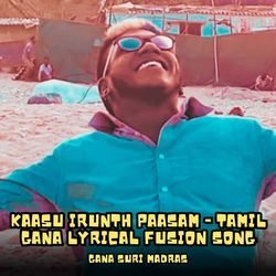 Kaasu Irunth Paasam  - Tamil Gana Lyrical Fusion Song