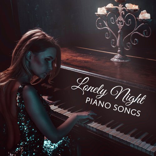 Lonely Night (Piano Songs, Jazz with Bottle of Wine, Piano Songs)