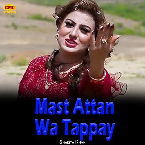 Mast Attan Wa Tappay