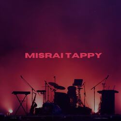 Misrai Tappy-JA4NXjJaVVY