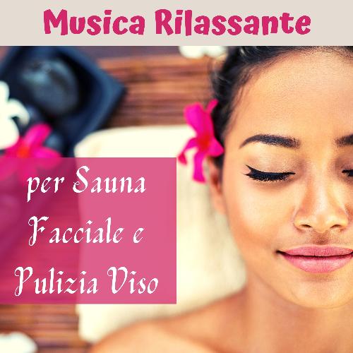 Musica rilassante per sauna facciale e pulizia viso