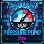 Paani Paani (Pressure Pump Mix)