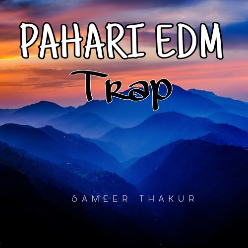 Pahari EDM Trap