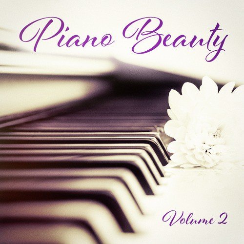 Piano Beauty, Vol. 2 (3 More Hours of Relaxing Piano Music)