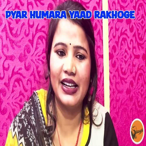 Pyar Humara Yaad Rakhoge