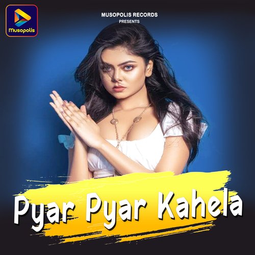 Pyar Pyar Kahela