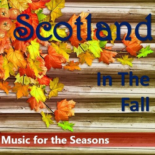 Scotland in the Fall: Music for the Seasons