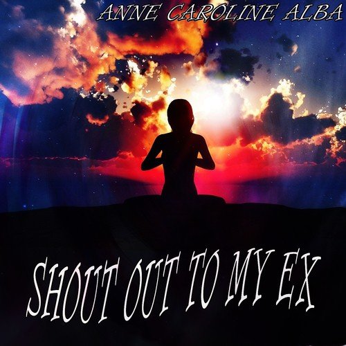 shout out to my ex song download shout out to my ex song download