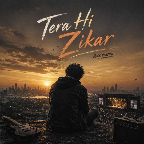 Tera Hi Zikar (Rock Version)
