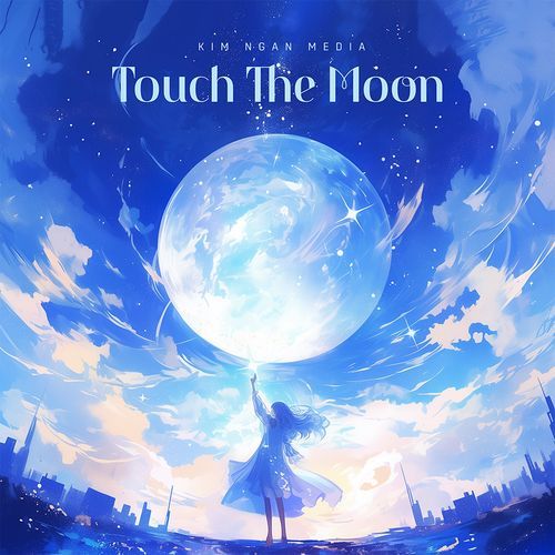 Touch the Moon