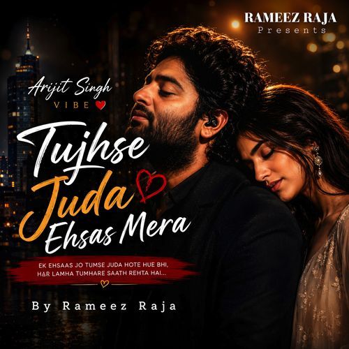 Tujhse Juda Har Ehsaas Mera - Rameez Raja