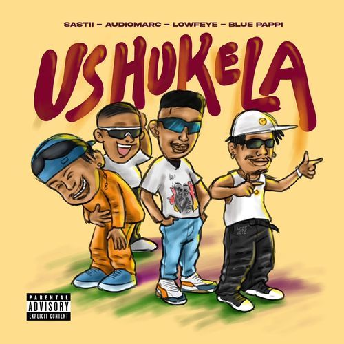 Ushukela (feat. Blue Pappi, Sastii & Lowfeye)_poster_image