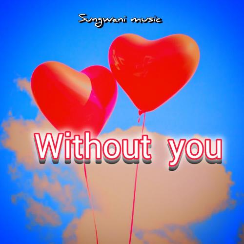 Without you