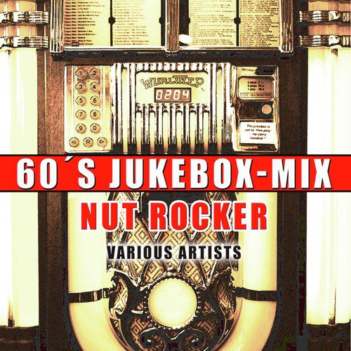 60´s Jukebox-Mix: Nut Rocker